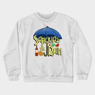 Sangrias In The Rain Crewneck Sweatshirt